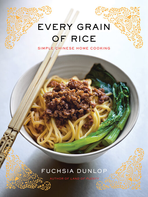 Title details for Every Grain of Rice by Fuchsia Dunlop - Wait list